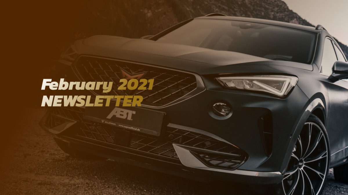 February 2021 Newsletter with an ABT modified CUPRA Formentor in the background